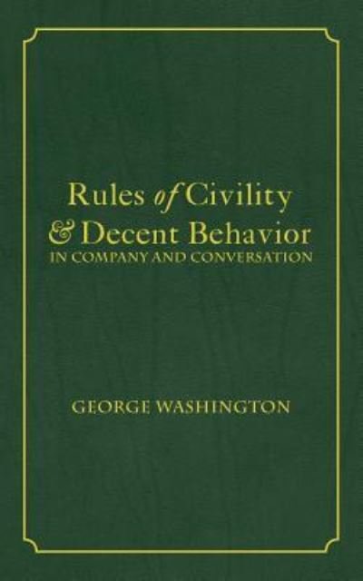 Cover for George Washington · Rules of Civility &amp; Decent Behavior In Company and Conversation (Taschenbuch) (1901)