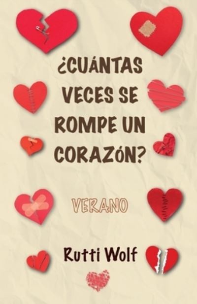 Cover for Rutti Wolf · ¿Cuántas Veces Se Rompe un Corazón? (Book) (2023)