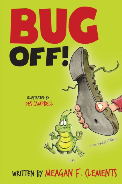 Cover for Meagan F Clements · Bug Off! (Paperback Book) (2019)