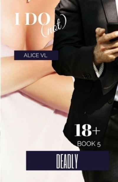 Cover for Alice VL · I Do (Not) (Paperback Book) (2019)