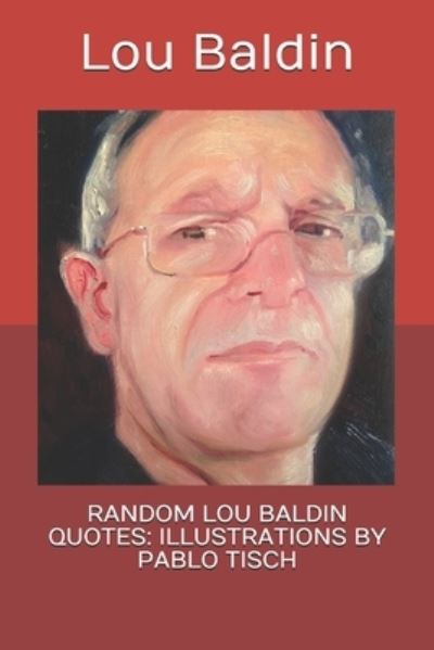 Cover for Lou Baldin · Random Lou Baldin Quotes (Paperback Book) (2019)