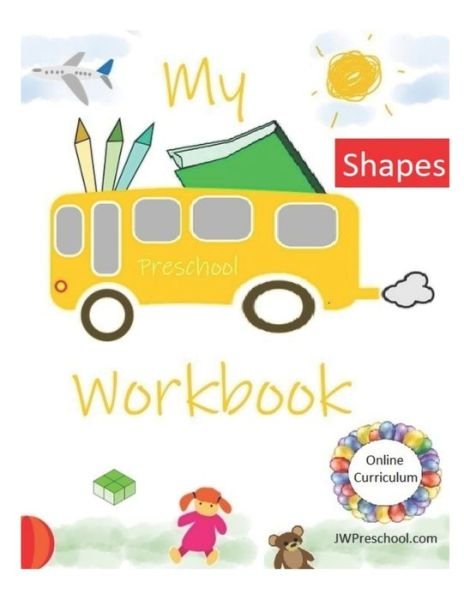 My Preschool Shapes Workbook - Jw Preschool - Bøker - Independently Published - 9781702381604 - 24. oktober 2019