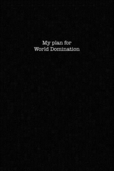 Cover for Kewl Notebooks · My Plan For World Domination (Paperback Book) (2019)