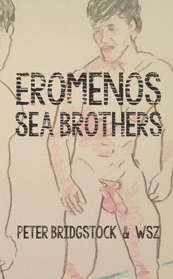 Cover for Wabisabizinez Pete · Eromenos: Sea Brothers (Paperback Book) (2020)