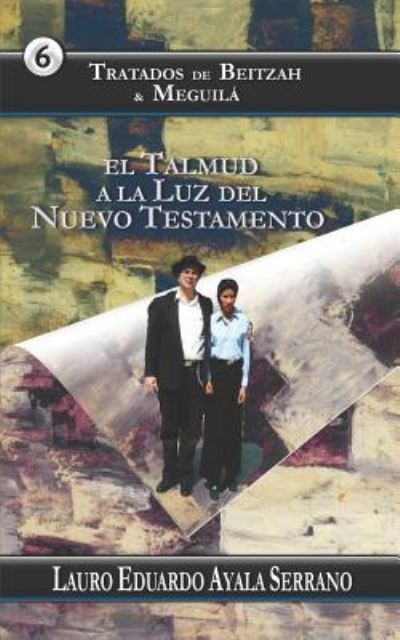 Cover for Lauro Eduardo Ayala Serrano · Tratados de Beitzah &amp; Meguila (Pocketbok) (2018)