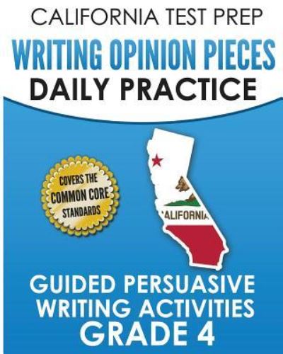 Cover for C Hawas · California Test Prep Writing Opinion Pieces Daily Practice Grade 4 (Paperback Book) (2018)