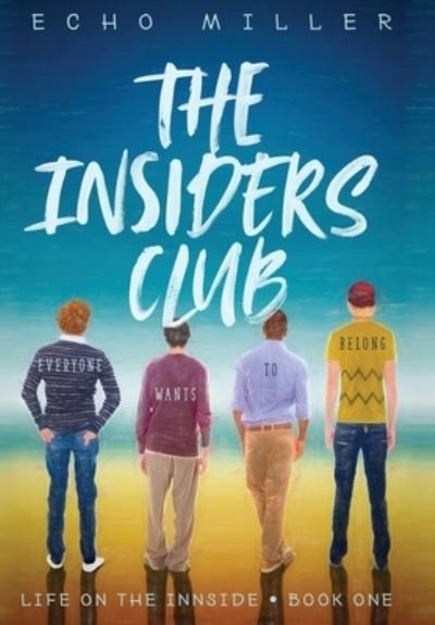 Cover for Echo Miller · The Insiders Club (Hardcover bog) (2019)