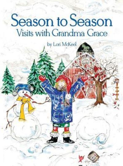 Season to Season - Lori J McKeel - Books - Lori McKeel - 9781733521604 - December 22, 2018