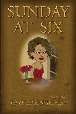 Cover for Raye Springfield · Sunday at Six (Paperback Book) (2020)