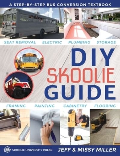 Cover for Jeff Miller · DIY Skoolie Guide (Paperback Book) (2019)