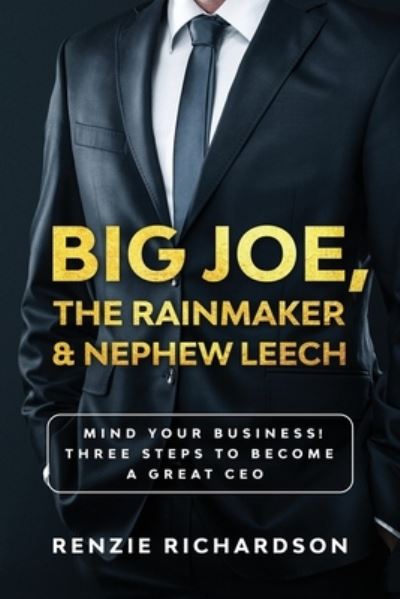 Cover for Renzie L Richardson · Big Joe, The Rainmaker &amp; Nephew Leech (Paperback Book) (2020)