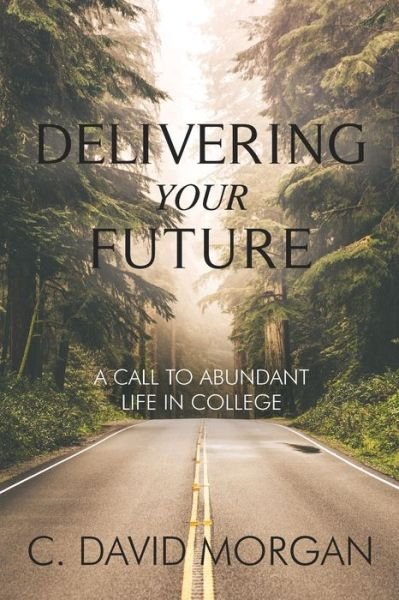 Cover for David Morgan · Delivering Your Future (Paperback Book) (2020)