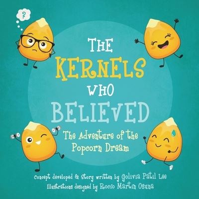 Cover for Golivia Patil Lee · The Kernels Who Believed (Taschenbuch) (2020)