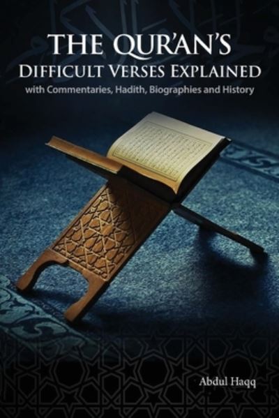 Cover for Abdul Haqq · The Qur'an's Difficult Verses Explained: with Commentaries, Hadith, Biographies and History (Paperback Book) (2022)