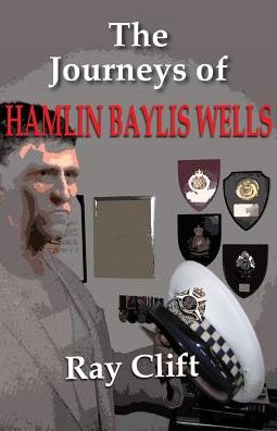 Cover for Ray Clift · Journeys of Hamlin Baylis Wells (Paperback Book) (2015)