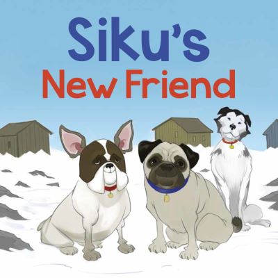 Cover for Kaitlin Tremblay · Siku's New Friend: English Edition - Nunavummi Reading Series (Paperback Book) [English edition] (2017)