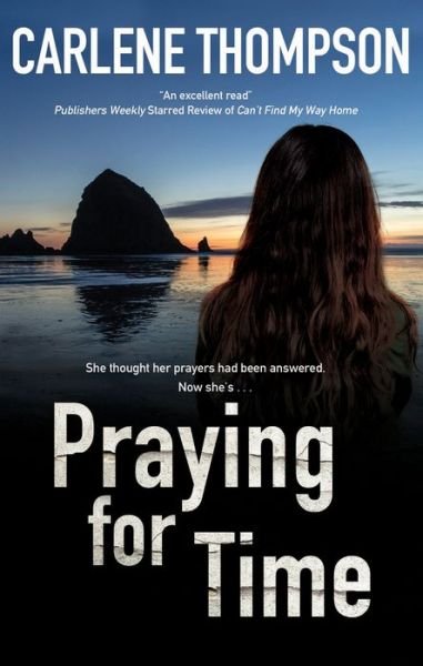 Cover for Carlene Thompson · Praying for Time (Hardcover Book) [Main - Large Print edition] (2021)