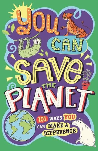 Cover for J. A. Wines · You Can Save The Planet: 101 Ways You Can Make a Difference (Paperback Book) (2019)