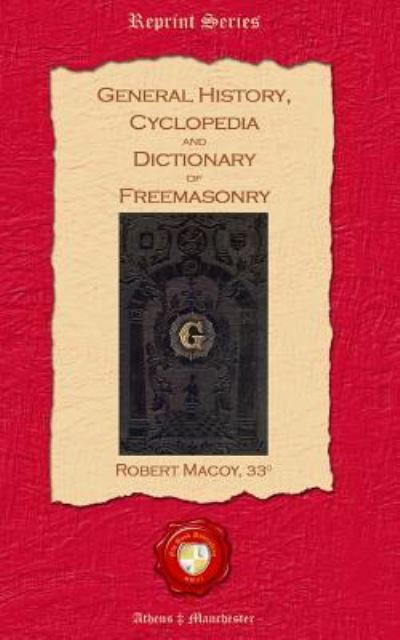 Cover for Robert Macoy · General History, Cyclopedia and Dictionary of Freemasonry (Taschenbuch) (2012)