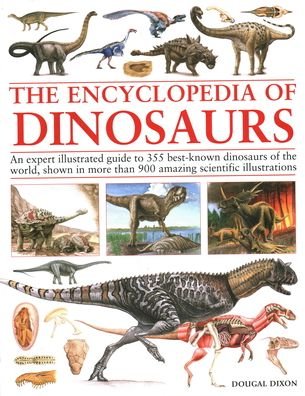 Cover for Dougal Dixon · Encyclopedia Of Dinosaurs: The ultimate reference to 355 dinosaurs from the Triassic, Jurassic and Cretaceous periods, including more than 900 illustrations, maps, timelines and photographs (Hardcover bog) (2020)