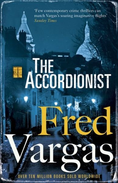 The Accordionist - The Three Evangelists - Fred Vargas - Books - Vintage Publishing - 9781784701604 - August 16, 2018
