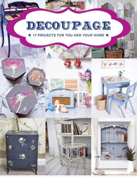 Decoupage - Gmc - Livros - GMC Publications - 9781784941604 - 7 de março de 2016