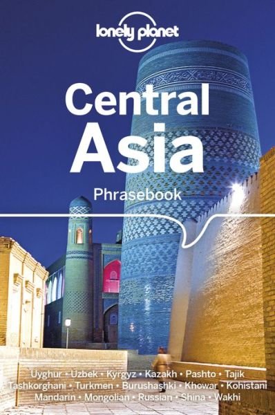 Lonely Planet Central Asia Phrasebook & Dictionary - Phrasebook - Lonely Planet - Books - Lonely Planet Global Limited - 9781786570604 - October 11, 2019