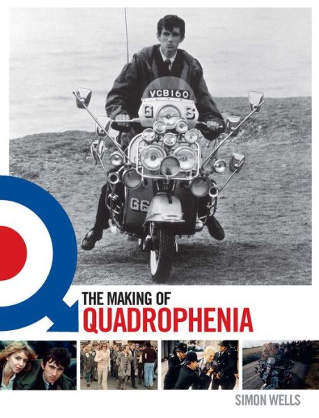 Cover for Simon Wells · The Making of Quadrophenia (Pocketbok) (2019)