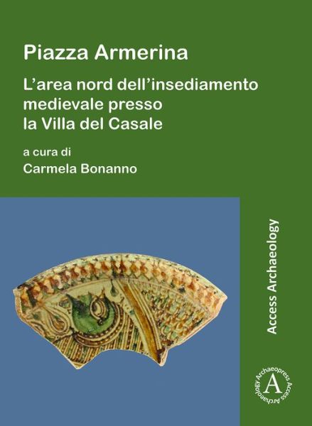 Cover for Piazza Armerina: L'area nord dell'insediamento medievale presso la Villa del Casale (Paperback Book) (2020)