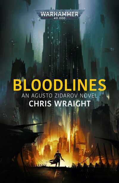 Bloodlines - Warhammer 40,000 - Chris Wraight - Books - Games Workshop Ltd - 9781789991604 - August 20, 2020