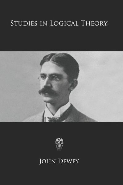 Cover for John Dewey · Studies in Logical Theory (Pocketbok) (2018)