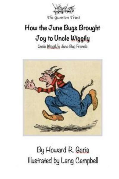 Cover for Howard R Garis · How The June Bugs Brought Joy to Uncle Wiggily (Paperback Book) (2019)