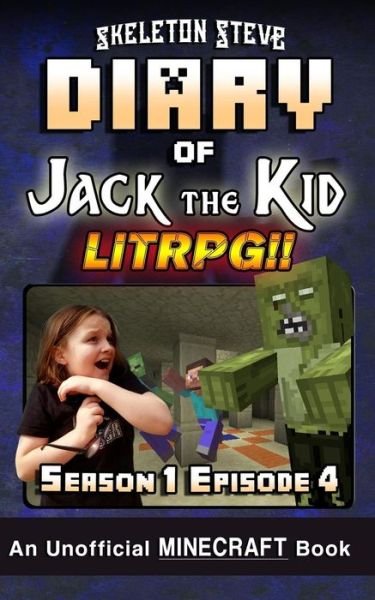 Cover for Skeleton Steve · Diary of Jack the Kid LitRPG - Season 1 Episode 4 (Paperback Bog) (2019)