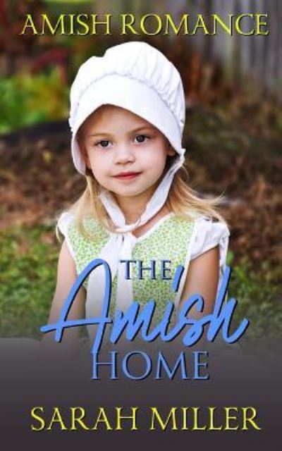 Cover for Sarah Miller · The Amish Home (Paperback Book) (2019)