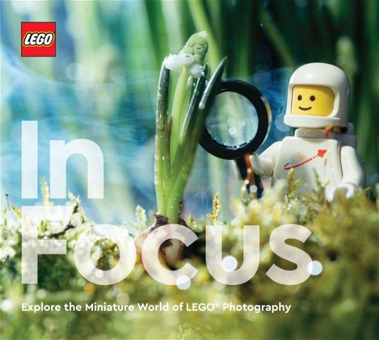Cover for Lego · LEGO In Focus: Explore the Miniature World of LEGO Photography (Hardcover bog) (2022)