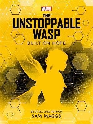 Cover for Sam Maggs · Marvel: The Unstoppable Wasp Built on Hope (Paperback Bog) (2021)