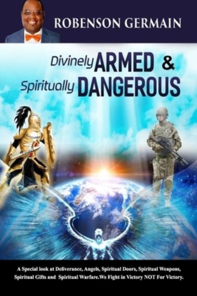 Cover for Robenson Germain · Divinely Armed &amp; Spiritually Dangerous: Armed to the Teeth (Paperback Book) (2021)