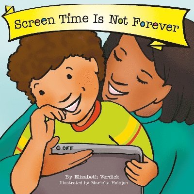 Cover for Elizabeth Verdick · Screen Time Is Not Forever (Best Behavior) - The Best Behavior Series (Board book) (2025)