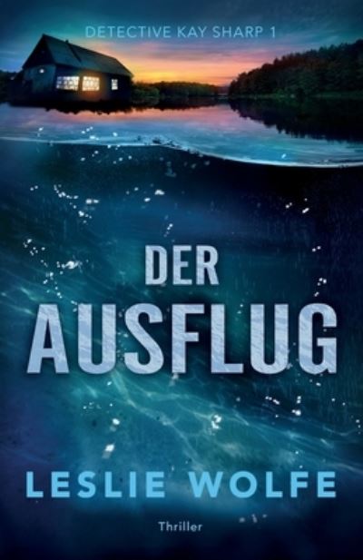 Mädchen Von Silent Lake - Leslie Wolfe - Books - Bookouture - 9781803147604 - September 15, 2022