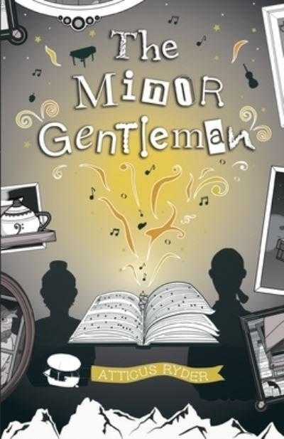 The Minor Gentleman: & His Upside Down Heart - Atticus Ryder - Bøger - Twilight Cat Publishing, London, United  - 9781838095604 - 13. juli 2020