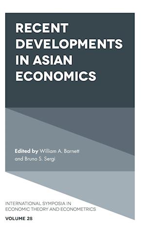 Cover for William A. Barnett · Recent Developments in Asian Economics - International Symposia in Economic Theory and Econometrics (Hardcover Book) (2021)