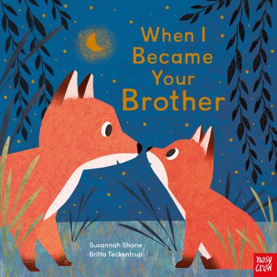 When I Became Your Brother - When I Became... - Susannah Shane - Livros - Nosy Crow Ltd - 9781839944604 - 2 de março de 2023