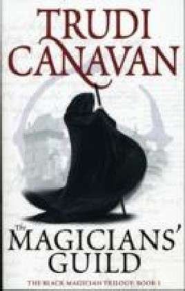 Cover for Trudi Canavan · The Magicians' Guild: Book 1 of the Black Magician - Black Magician Trilogy (Paperback Book) (2010)
