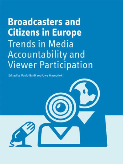 Cover for Paolo Baldi · Broadcasters and Citizens in Europe: Trends in Media Accountability and Viewer Participation (Hardcover Book) (2007)