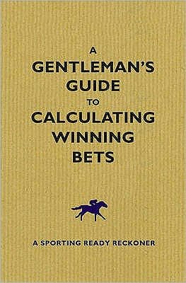 Cover for Graham Sharpe · A Gentleman's Guide to Calculating Winning Bets (Paperback Book) (2010)