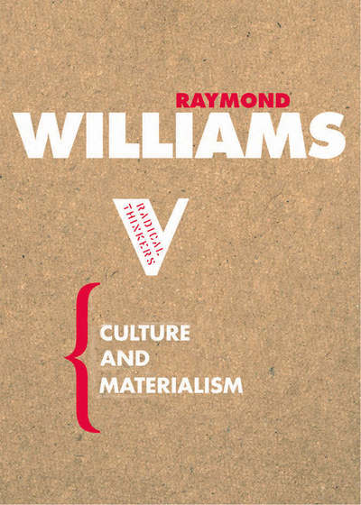 Cover for Raymond Williams · Culture and Materialism - Radical Thinkers Set 01 (Paperback Book) [Revised edition] (2006)