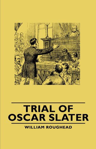 Cover for William Roughead · Trial of Oscar Slater (Paperback Book) (2006)