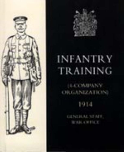 Cover for War Office 10august 1914 General Staff · Infantry Training (4 - Company Organization) 1914 (Hardcover Book) (2006)