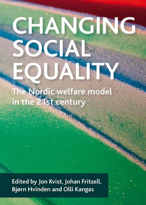 Cover for Changing social equality: The Nordic welfare model in the 21st century (Hardcover Book) (2011)