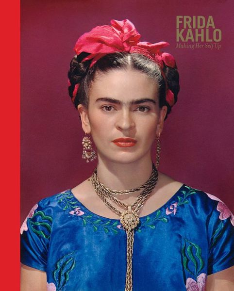 Frida Kahlo: Making Her Self Up - Claire Wilcox - Kirjat - V & A Publishing - 9781851779604 - maanantai 4. kesäkuuta 2018